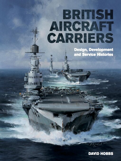 Title details for British Aircraft Carriers by David Hobbs - Available